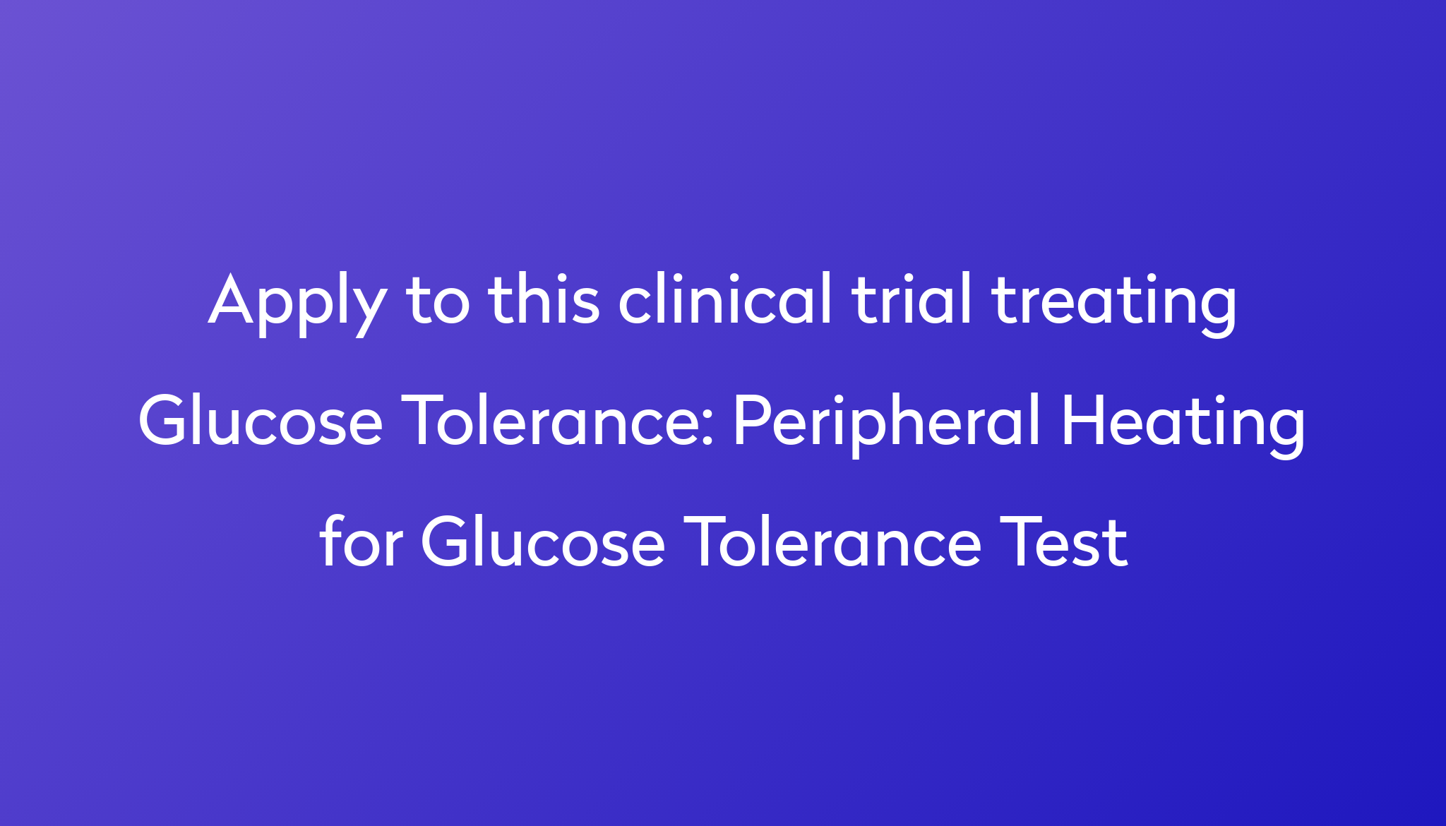 peripheral-heating-for-glucose-tolerance-test-clinical-trial-2024-power